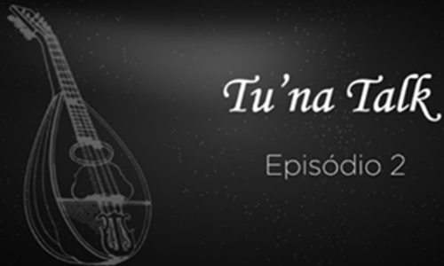 Tu’na Talk – episódio 2