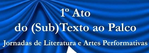 Peça inseriu-se no âmbito das Jornadas de Literatura e Artes Performativas