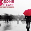 "Sons à Sexta" teve início no dia 29 de janeiro.